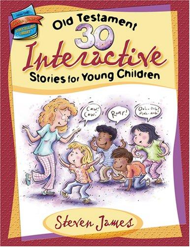 30 Old Testament Interactive Stories for Young Children