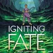 Igniting Fate