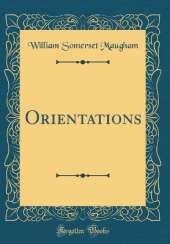 Orientations (Classic Reprint)