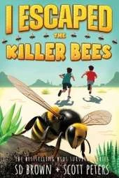 I Escaped The Killer Bees: A Thrilling Survival Adventure for Kids 8-12!
