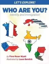 Let's Explore! Who Are You?: Identity and Immigration