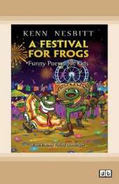 A Festival for Frogs: Funny Poems for Kids