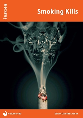 Smoking Kills: Issues PSHE & RSE Resources for Key Stage 3 & 4