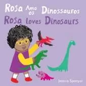 Rosa ama os Dinossauros / Rosa loves Dinosaurs (Portuguese Bilingual Edition)