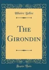 The Girondin (Classic Reprint)