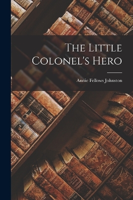The Little Colonel's Hero