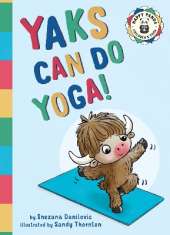 Yaks Can Do Yoga!: A story about yoga, friendship and mindfulness