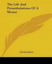 The Life And Perambulations Of A Mouse