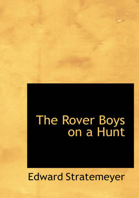 The Rover Boys on a Hunt