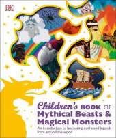Children's Book of Mythical Beasts and Magical Monsters