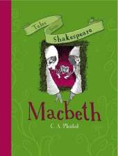 Tales from Shakespeare: Macbeth: Retold in Modern Day English