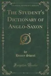 The Student's Dictionary of Anglo-Saxon (Classic Reprint)