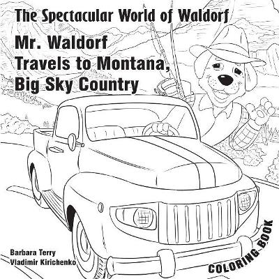 The Spectacular World of Waldorf: Mr. Waldorf Travels to Montana