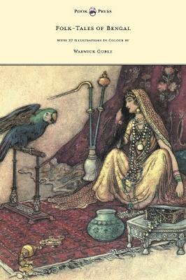 Folk-Tales of Bengal - With 32 Illustrations In Colour by Warwick Goble