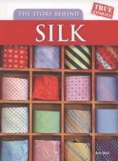 The Story Behind Silk