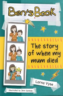 Ben's Book: The Story of When My Mum Died