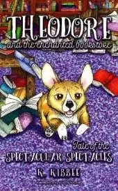 Tale of the Spectacular Spectacles Volume 1: Corgi Adventures