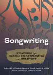 Songwriting: Strategies for Musical Self-Expression and Creativity