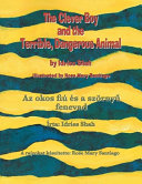 The Clever Boy and the Terrible, Dangerous Animal / Az okos fiú és a szörnyű fenevad: Bilingual English-Hungarian Edition / Kétnyelvű angol-magyar kiadás