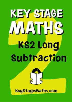 KS2 Long Subtraction: Key Stage Maths