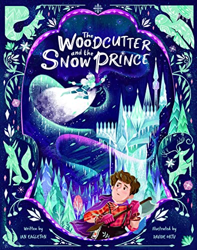 The Woodcutter and The Snow Prince