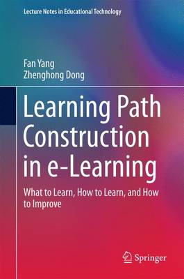Learning Path Construction in E-Learning: What to Learn, How to Learn, and How to Improve
