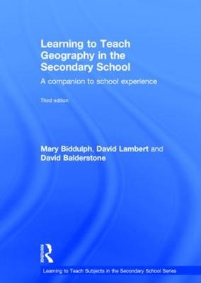 Learning to Teach Geography in the Secondary School: A companion to school experience