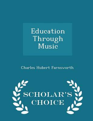 Education Through Music - Scholar's Choice Edition
