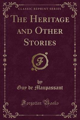The Heritage and Other Stories (Classic Reprint)