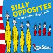 Silly Opposites: A Lift-the-Flap Book