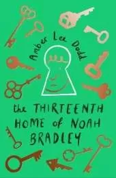 The Thirteenth Home of Noah Bradley