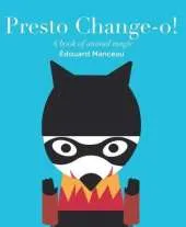 Presto Change-o!