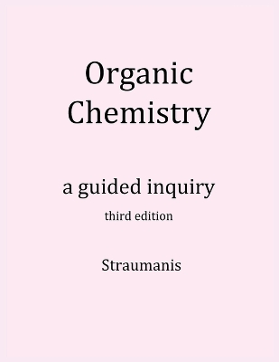 Organic Chemistry: A Guided Inquiry