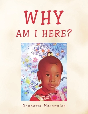 Why Am I Here?