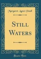 Still Waters (Classic Reprint)