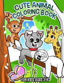 Cute Animal Coloring Book: Coloring Book for Kids Ages 3-8