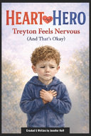 Heart Hero: Treyton Feels Nervous (And That's Okay)