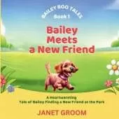 Bailey Meets a New Friend