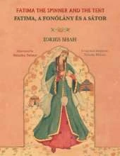Fatima the Spinner and the Tent / FATIMA, A FONÓLÁNY ÉS A SÁTOR: Bilingual English-Hungarian Edition / Kétnyelvű angol-magyar kiadás