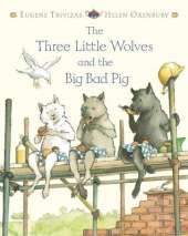 Three Little Wolves and the Big Bad Pig