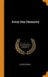 Every-Day Chemistry