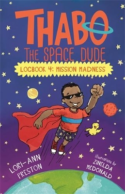 Thabo the Space Dude Logbook 4: Mission Madness