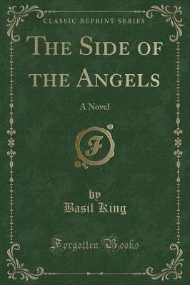 The Side of the Angels: A Novel (Classic Reprint)