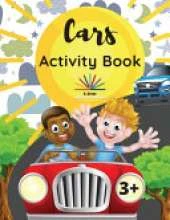 Cars Activity Book: A Fun and Educational Book for Kids with Beautiful Coloring Pages and Different Activities