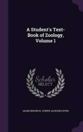 A Student's Text-Book of Zoology, Volume 1