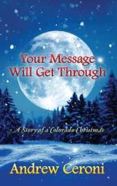Your Message Will Get Through: A Story of a Colorado Christmas