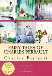 Fairy Tales of Charles Perrault: [Complete & Illustrated]