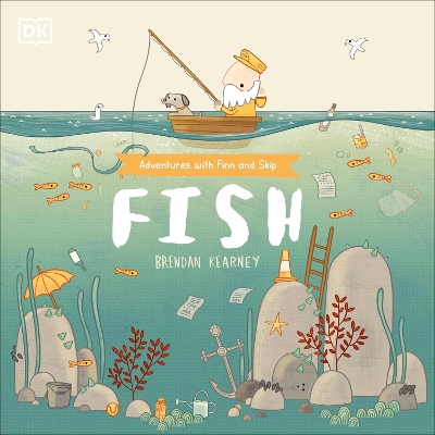 Adventures with Finn and Skip: Fish: A tale about ridding the ocean of plastic pollution