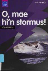 O, Mae Hi'n Stormus!