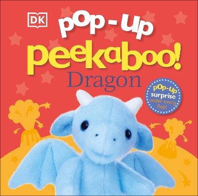 Pop-Up Peekaboo! Dragon: A Pop-Up Surprise Under Every Flap!